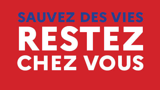 Sauvez des vies, restez chez vous