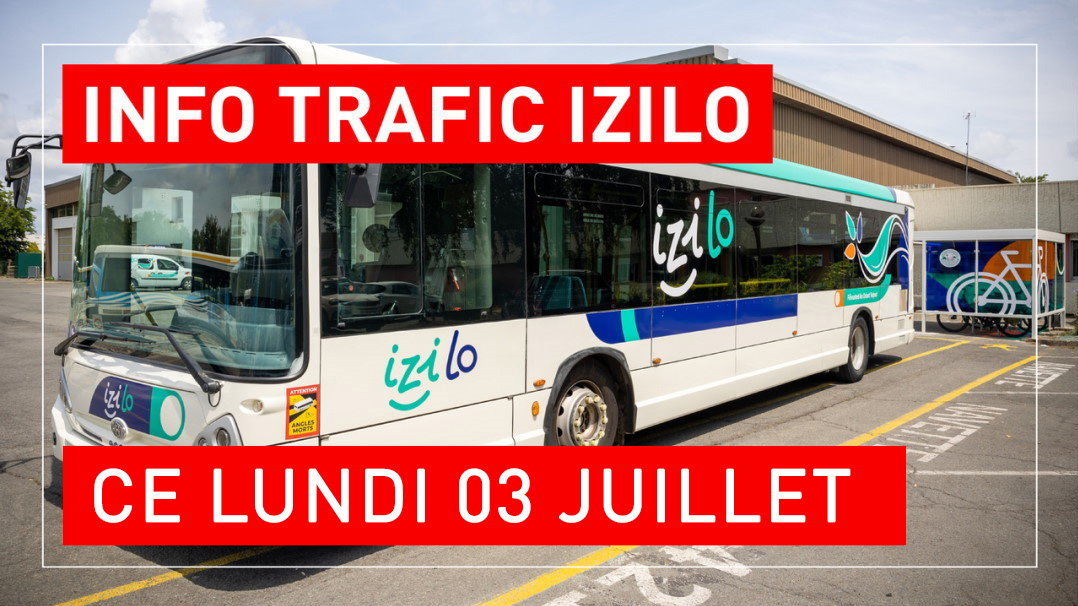 Info Trafic IziLo ce lundi 3 juillet 